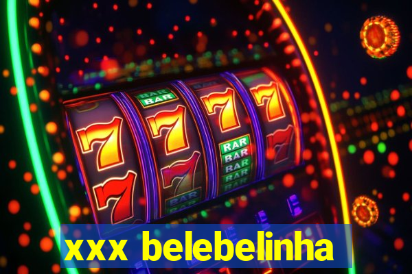 xxx belebelinha